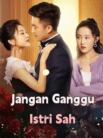 Jangan Ganggu Istri Sah